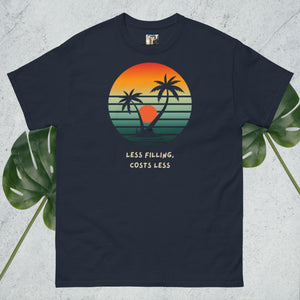 SUNSETS! Less filling and zero dineros! Chill and enjoy wherever you are! Unisex classic tee