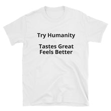 Load image into Gallery viewer, Be Human-Feel Better! (Now with less calories and gluten free!)  Short-Sleeve Unisex T-Shirt