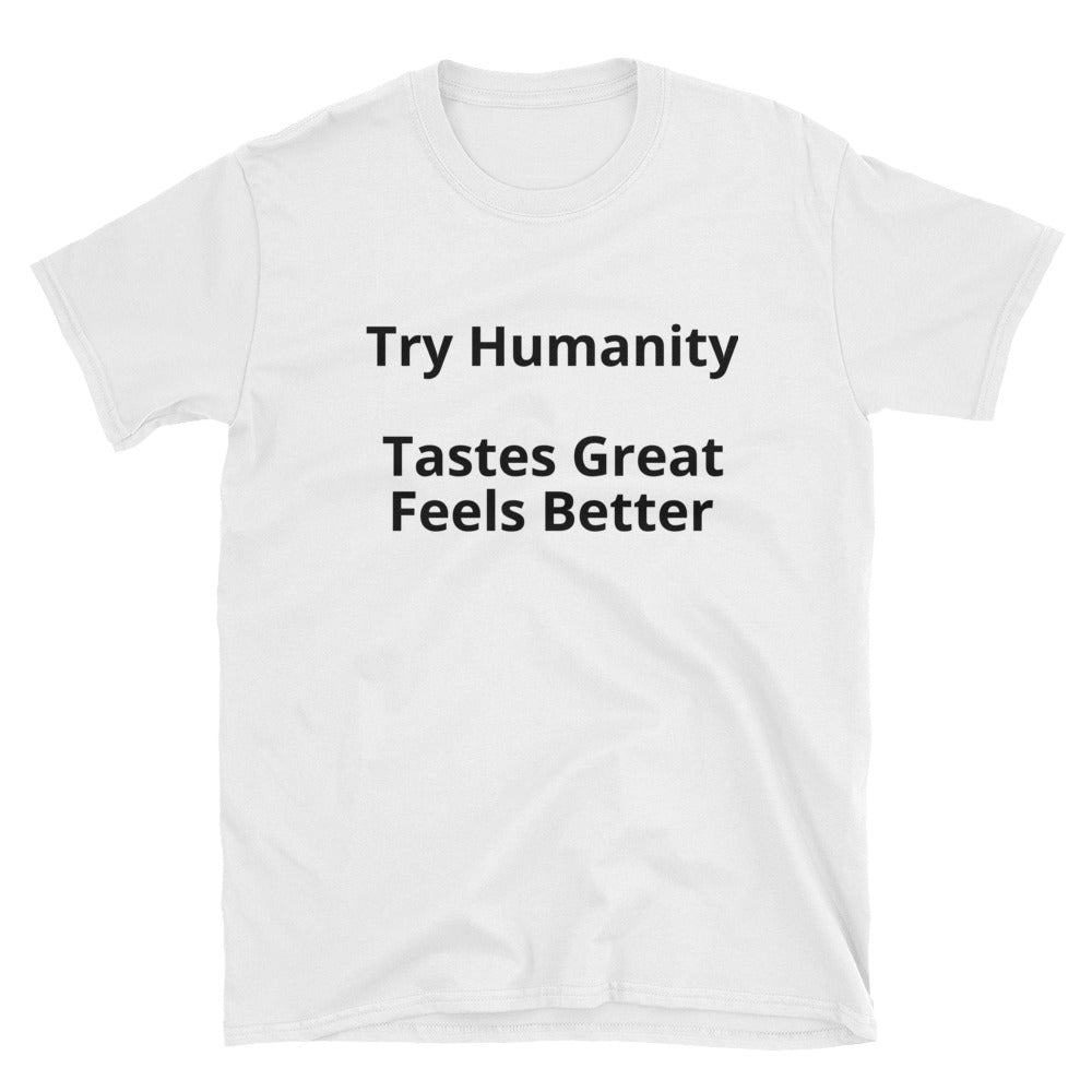 Be Human-Feel Better! (Now with less calories and gluten free!)  Short-Sleeve Unisex T-Shirt