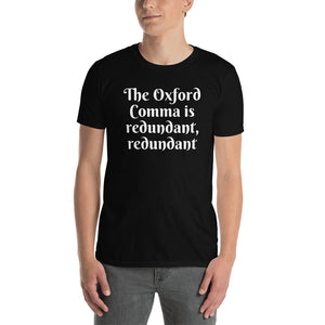 Team No Oxford Comma! You zany linguist! Fashion Short-Sleeve Unisex T-Shirt!