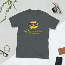 Load image into Gallery viewer, Happy DAY! We all smile in the same language! Except the French ;-) Comfortable, Short-Sleeve Unisex T-Shirt-breaths, moves and lasts! Pick a color! Or 3!