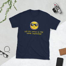 Load image into Gallery viewer, Happy DAY! We all smile in the same language! Except the French ;-) Comfortable, Short-Sleeve Unisex T-Shirt-breaths, moves and lasts! Pick a color! Or 3!