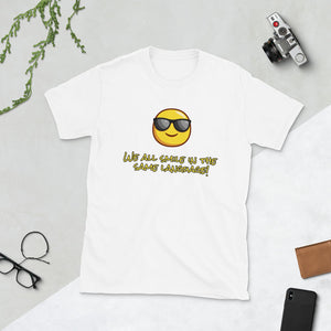 Happy DAY! We all smile in the same language! Except the French ;-) Comfortable, Short-Sleeve Unisex T-Shirt-breaths, moves and lasts! Pick a color! Or 3!