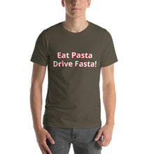 Load image into Gallery viewer, VIVA TIFOSI!  Eat Pasta, Drive Fasta-words to live by! Super Comfy, unisex and cool Short-Sleeve Unisex T-Shirt